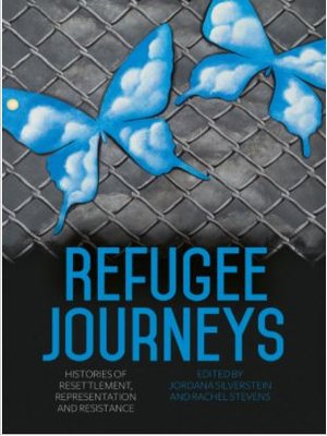 cover image of Refugee Journeys: Histories of Resettlement, Representation and Resistance